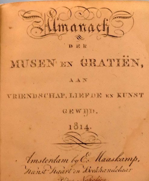  - Almanach der Musen en Gratiën aan vriendschap, liefde en kunst gewijd 1814 Amsterdam by E. Maaskamp, Kunst Kaart enBoekhandelaar Place Napoleon