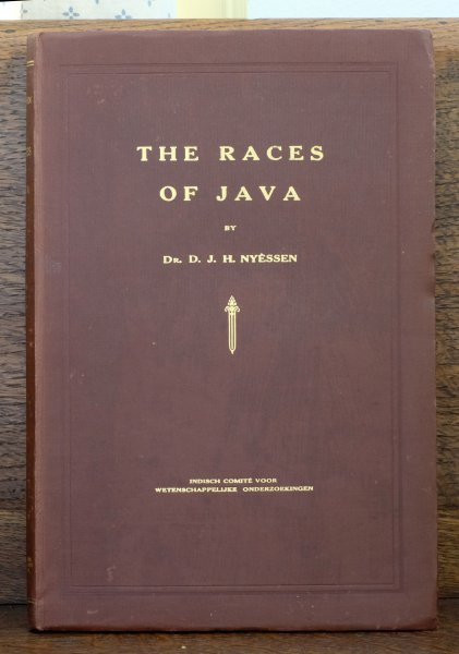 D. J. H. Nyèssen - The Races of Java. A few Remarks towards the Acquisition of some Preliminary Knowledge concerning the Influence of Geographic Environment on the Physical Structure of the Javanese. By Dr. D. J. H. Nyèssen with 25 Sketches and 9 maps. Printed by G. Kolff & Co. at Weltevreden, D. E. I. 1929