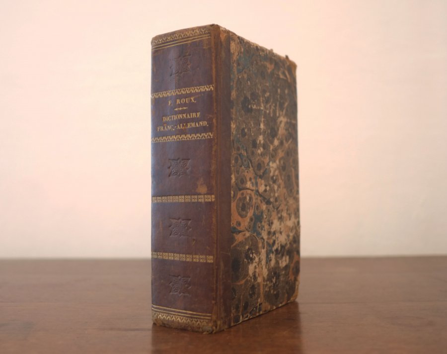 Francois Roux - Nouveau Dictionnaire francois allemand et allemand francois, contenant, tous les mots usites Des deux langues, Francois Roux 1796