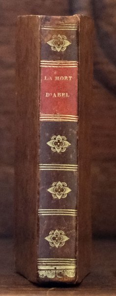 Salomon Gessner - La Mort D'Abel poëme en cinq chants par Gessner Deuxième Édition A. Paris chez le Prieur, Libraire, rue des Noyers, No. 45 1813