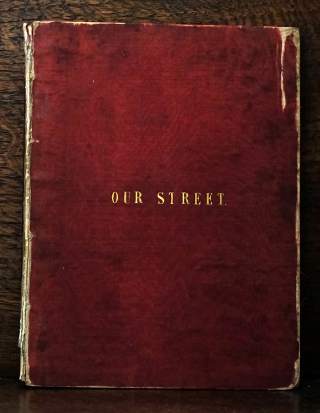 M. A. Titmarsh - ''Our Street.'' By Mr. M. A. Titmarsh. London: Chapman and Hall. 186 Strand. MDCCCXLVIII