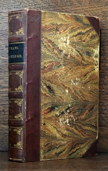 Frank E. Smedley - Frank Fairlegh: or, Scenes from the Life of a Private Pupil. ''How now! Good lack! What present have we here? A Book that stood in peril of the press: But how it's past those pikes, and doth appear To keep the lookers-on from heaviness. What stuff containsit?'' - Davies of Hereford. With thirty illustrations on steel, by George Cruikshank. London: A. Hall, virtue, & co., 25 Paternoster Row. 1850.