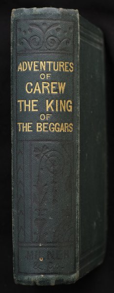  - The Surprising Adventures of Bampfylde-Moore Carew King of the Beggars containing his life a dictionary of the cant language and many entertaining particulars of that extraordinary man London: John Smith, Tooly Street