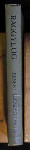 Ernest Thompson Seton - Raggylug and other stories from Wild Animals I Have Known by Ernest Thompson Seton Being the Personal Histories of Raggylug The Springfield Fox The Pacing Mustang Wully Hodder & Stoughton Limited London