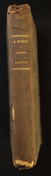 M. Alexandre Dumas - Gabriel Lambert par Alexandre Dumas Nouvelle Édition Paris Calmann Lévy, Éditeur Ancienne Maison Michel Lévy Frères 3, Rue Auber, 3 1889 Droits de reproduction et de traduction réservés.