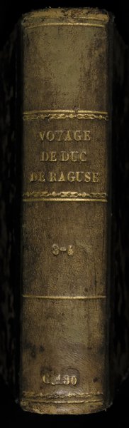  - Voyage de M. le Maréchal Duc de Raguse