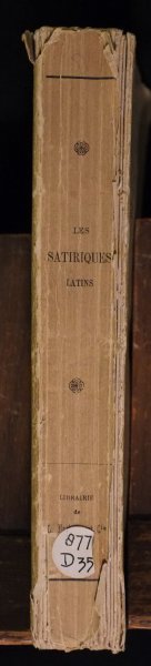 E. Despois - Ches-d'oeuvre des littératures anciennes - Les satiriques Latins : comprenant Juvénal-Perse-Lucilius-Turnus-Sulpicia traduction nouvelle publiée avec les imitations Françaises et des notices par E. Despois